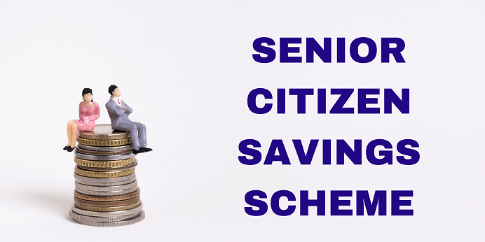 Senior Citizens' Savings Scheme (SCSS)