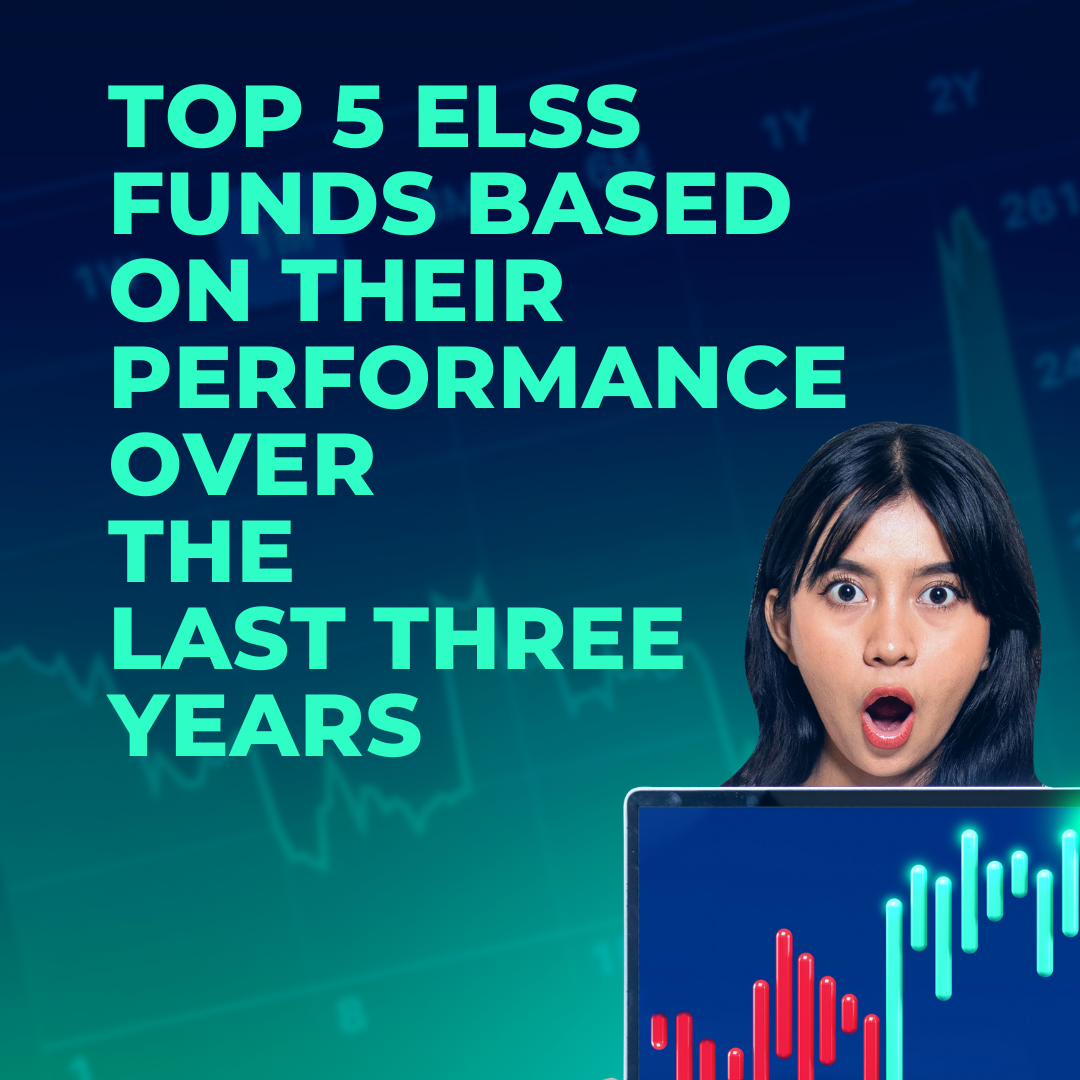 Top 5 ELSS (Equity Linked Savings Scheme) funds based on their performance over the last three years