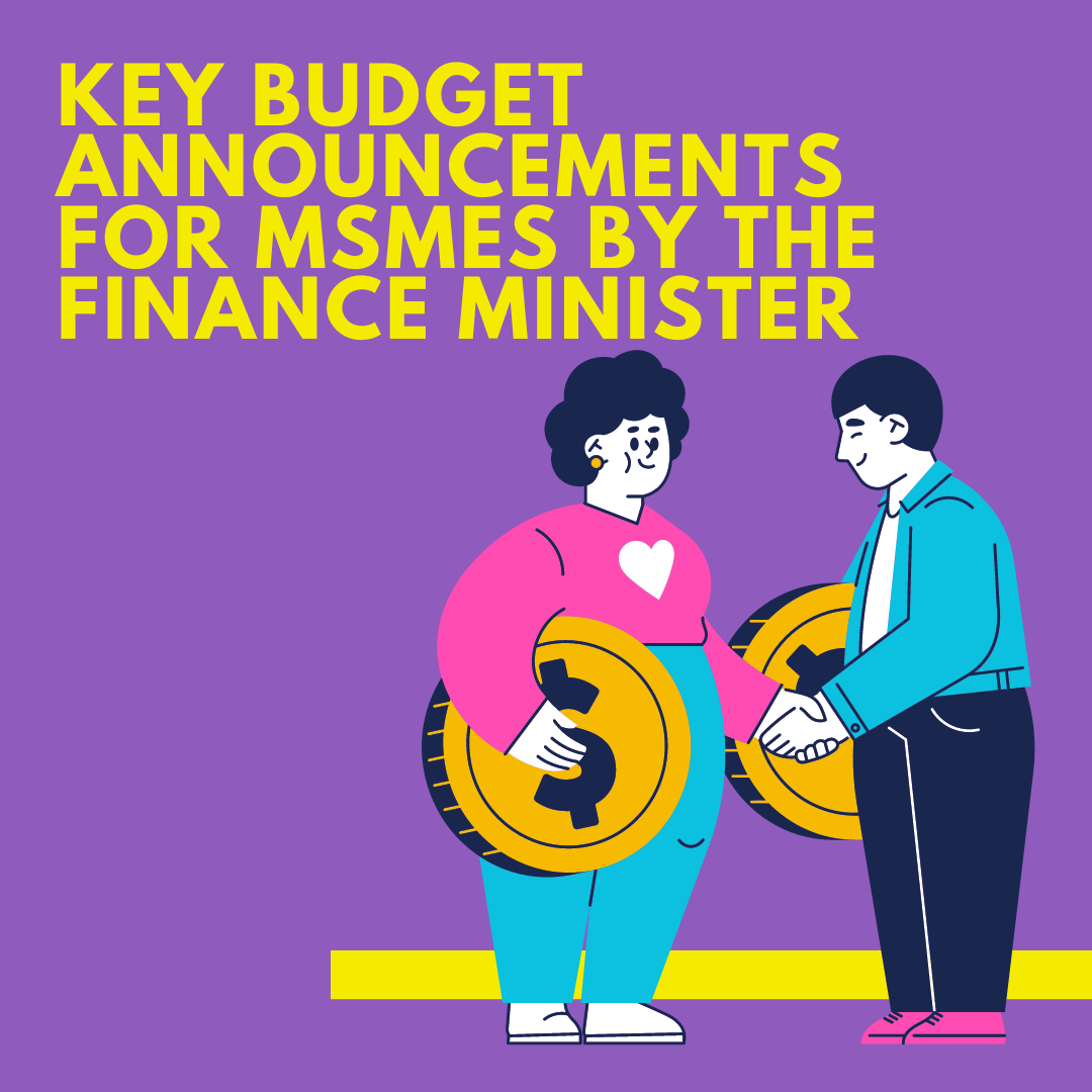 Key Budget Announcements for MSMEs by the Finance Minister