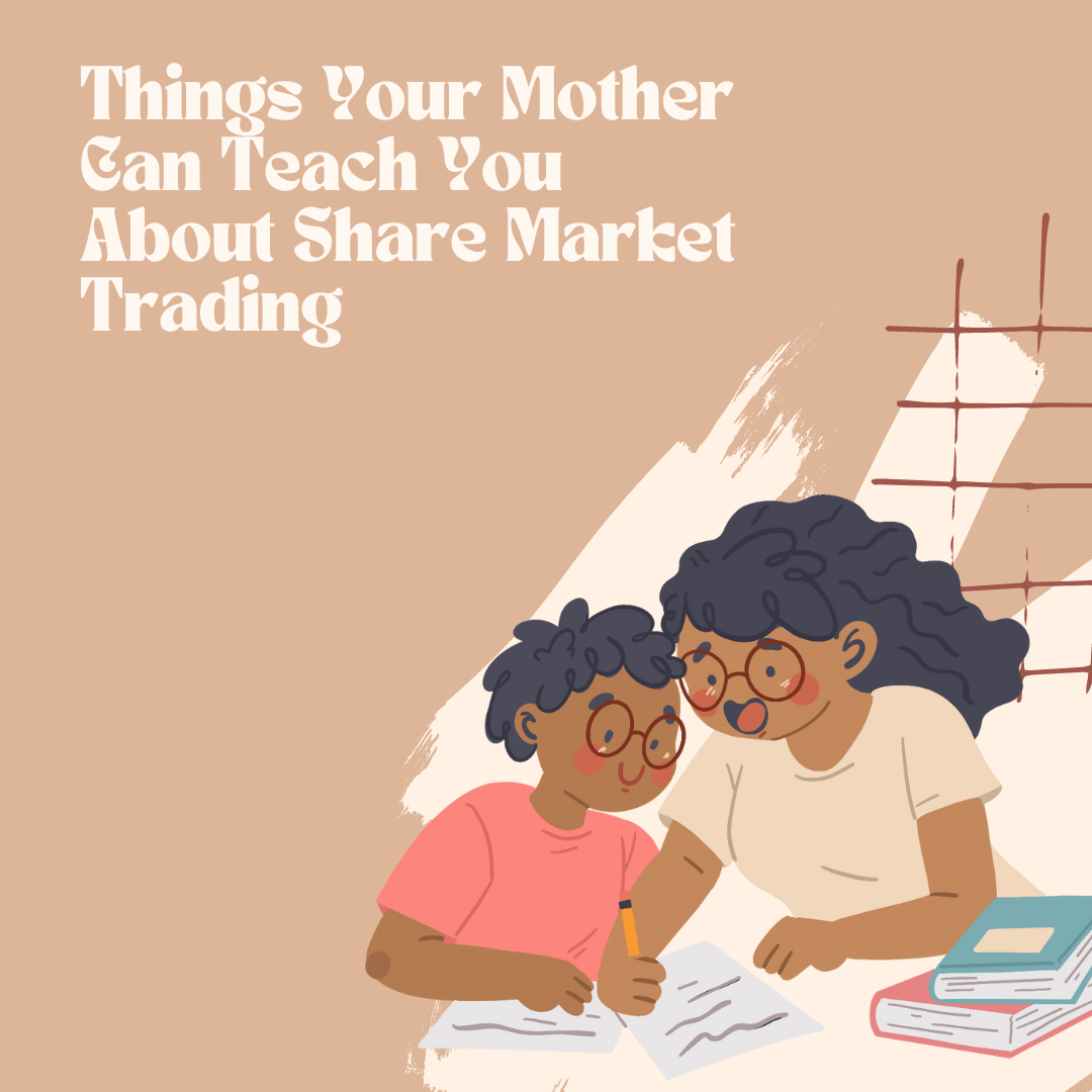 Things Your Mother Can Teach You About Share Market Trading
