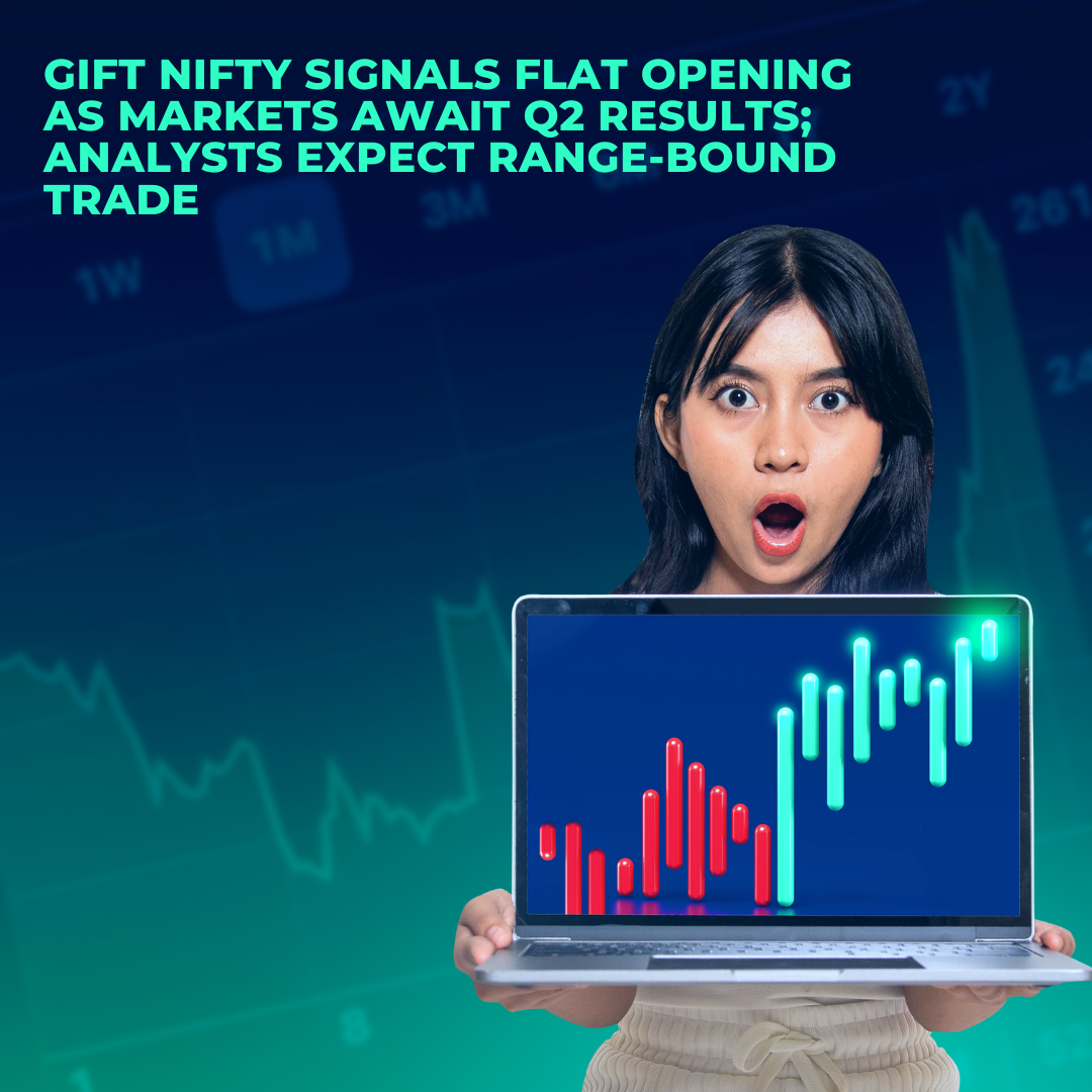 Gift Nifty signals flat opening as markets await Q2 results; analysts expect range-bound trade