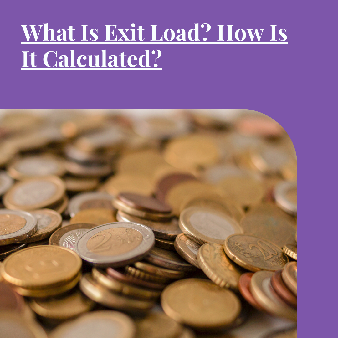 What Is Exit Load? How Is It Calculated?