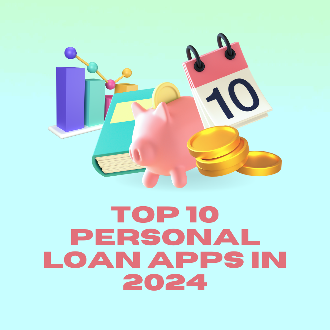 Top 10 Personal Loan Apps in India for 2024