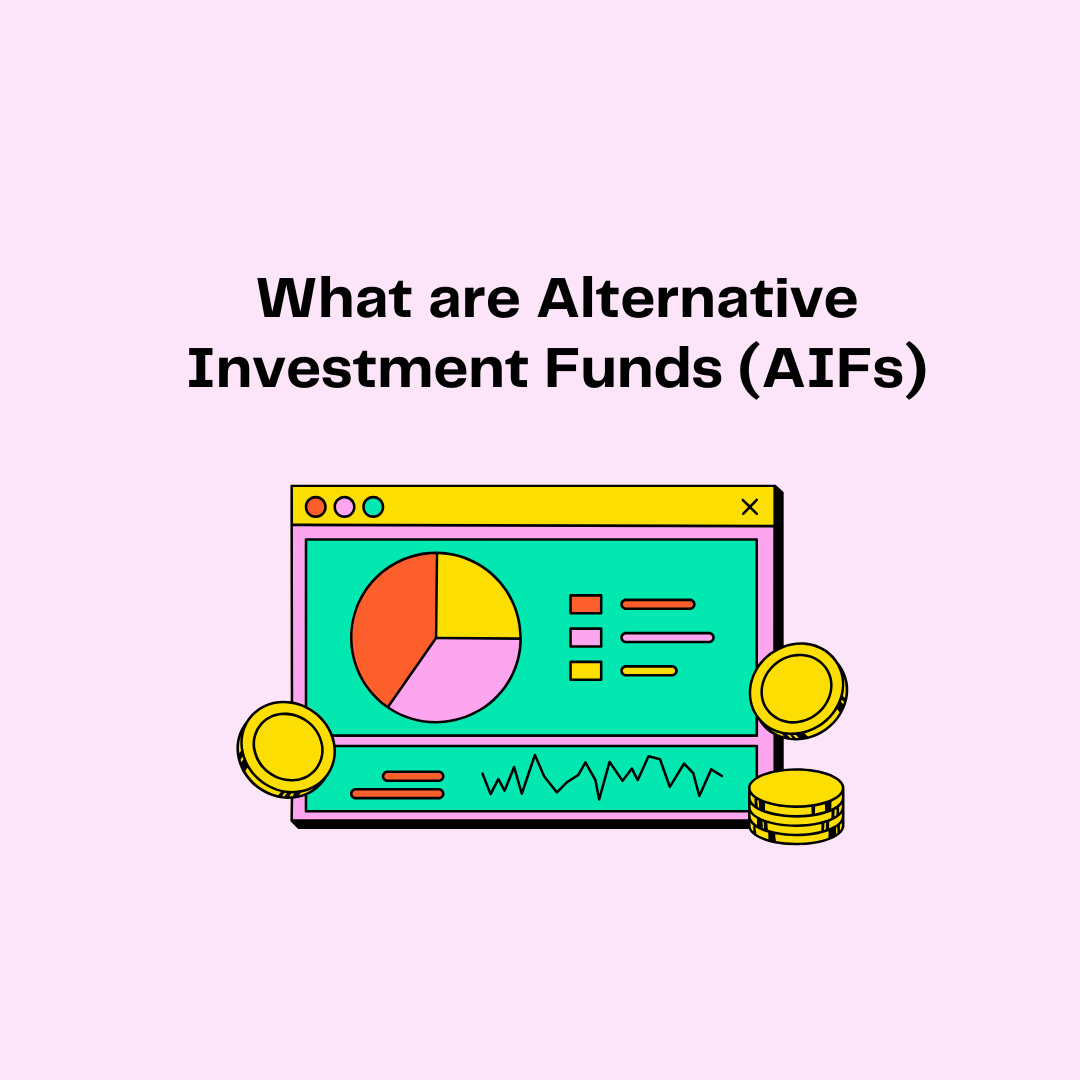 What are Alternative Investment Funds (AIFs)