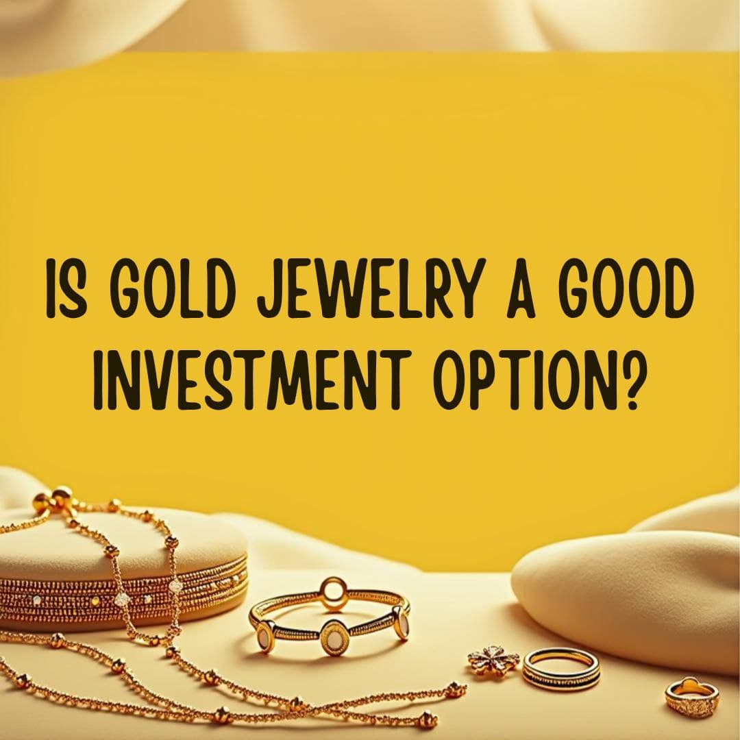 Can Gold Jewelry be a wise investment choice?