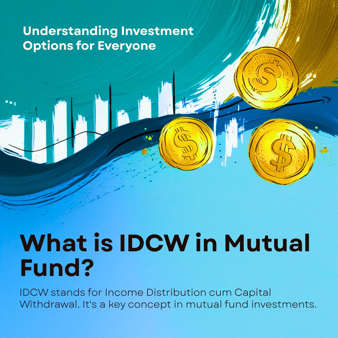 What is IDCW in Mutual Fund?